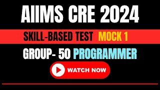 🔥AIIMS CRE Computer Programmer Skill Test | Mock Test 1 | Crack the Exam with Confidence!