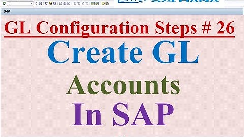 GL Configuration Steps #26 Create GL account in SAP