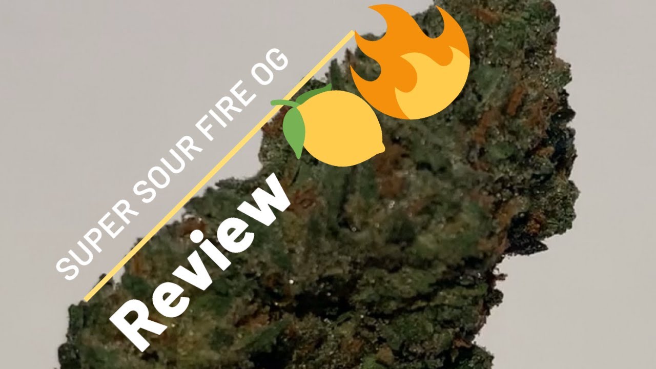 Super Sour Fire OG Strain Review