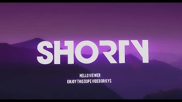 INTRO FOR SHORTY