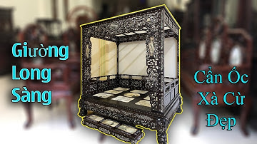 Giường Long Sàng Miền Tây Cẩn Ốc Giá Trị, Mặt Đá Đẹp