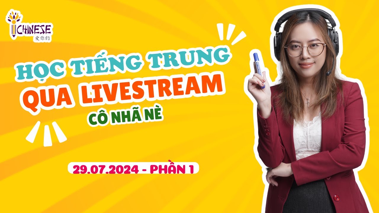 LIVESTREAM | 29.07.2014 | PHẦN 1 - Học tiếng Trung cùng cô Nhã qua livestream