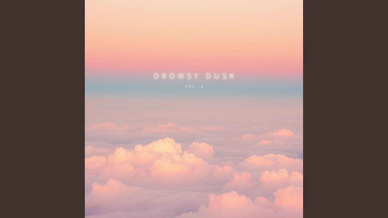 Drowsy Dusk 002