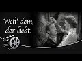 Weh' dem, der liebt! (1951)