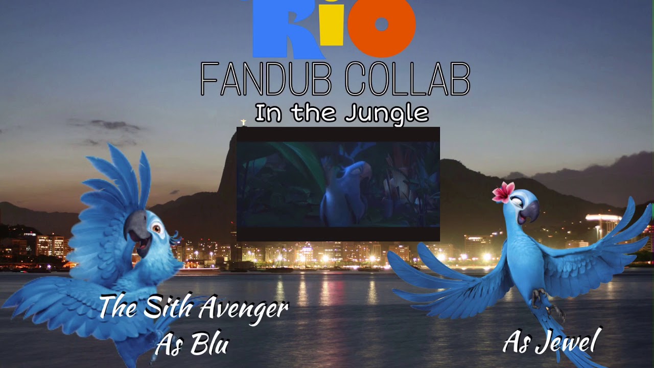 Rio Fandub Collab: In The Jungle (Jewel Open)