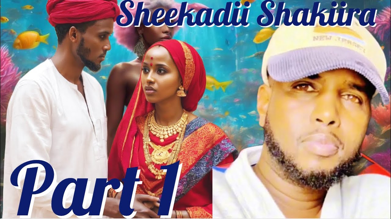 PART 1 \ SHEEKO CAJIIBA SHAKIIRA