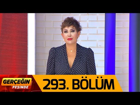 Gerçeğin Peşinde 293. Bölüm