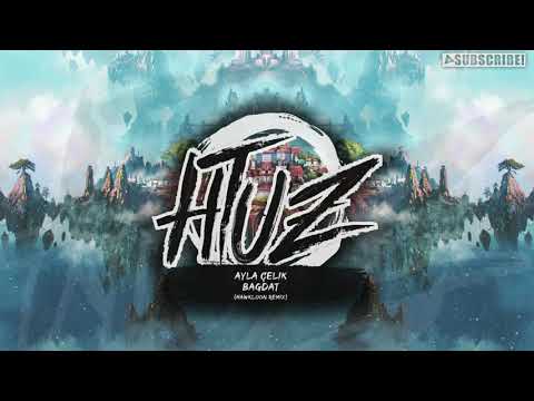 Ayla Çelik Bagdat Hawkloon Remix 