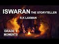 Iswaran the Storyteller | R.K Laxman | Grade 9 Moments | NCERT Supplementary Reader | Kids Audiobook