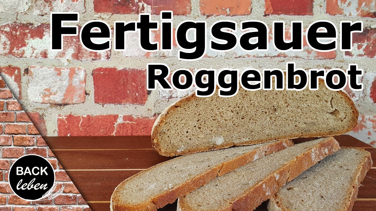 Roggenbrot mit Fertigsauer