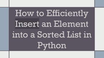 How to Efficiently Insert an Element into a Sorted List in Python