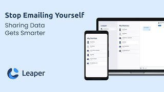 Stop Emailing Yourself - Transfer files between your devices | Leaper