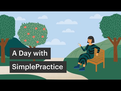 Why SimplePractice: The Simpler Way to Run Your Private Practice