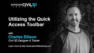 Utilizing the Quick Access Toolbar in Civil 3D 2018, 2019, 2020, 2021