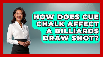 How Does Cue Chalk Affect A Billiards Draw Shot? - Billiards Hustlers