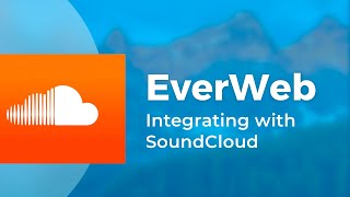 Easily Integrate SoundCloud Into Your EverWeb Made Website!