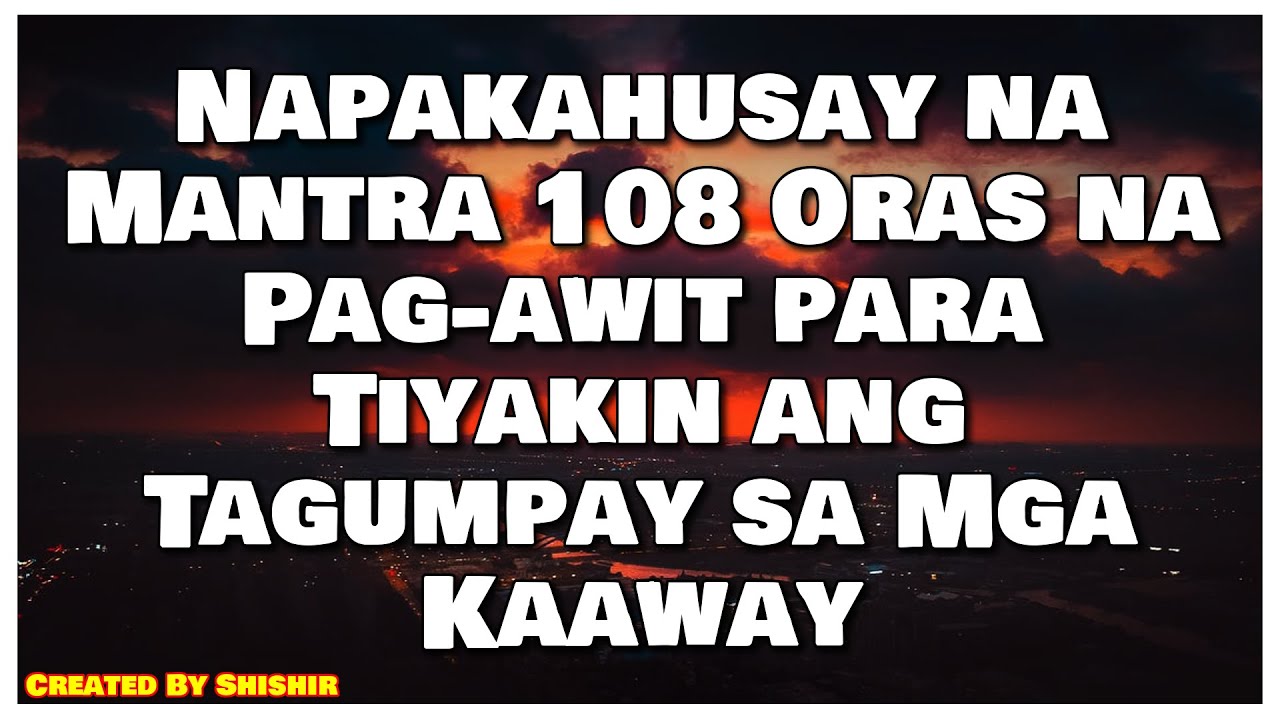 Napakahusay Na Mantra 108 Oras Na Pag awit Para Tiyakin Ang Tagumpay Sa napakahusay-na-mantra-108-oras-na-pag-awit-para-tiyakin-ang-tagumpay-sa