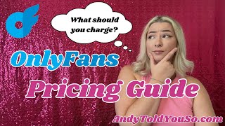 OnlyFans Pricing Guide - How Much Should You Charge?