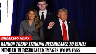 Barron Trump Striking Resemblance To Family Member In Resurfaced Images Wows Fans