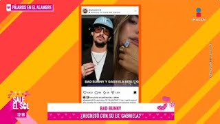 Bad Bunny REGRESO con su expareja Gabriela Berlingeri tras ACOMPANARLO a los Grammys Sale el Sol