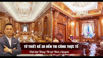 Biệt Thự Tân Cổ Điển Tuyệt Đẹp Tại Thái Nguyên Từ Thiết Kế 3D Đến Thực Tế Thi Công Nội Thất