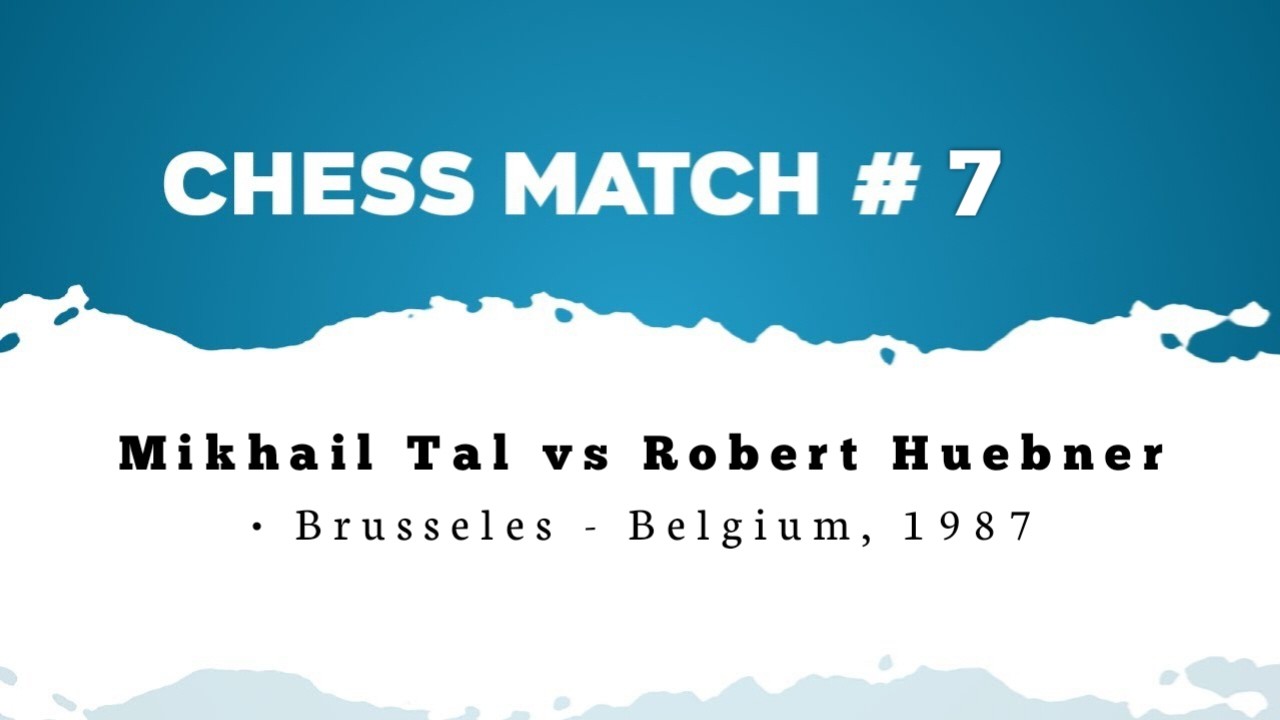 Mikhail Tal vs Robert Huebner • Brusseles - Belgium, 1987