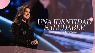 Una identidad saludable - Gloriana Montero | Prédicas Cristianas 2022