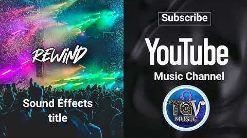 Rewind sound effect for video creator | TGV Music