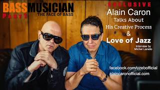 Bass Musician Magazine Interviews Alain Caron - Part 1