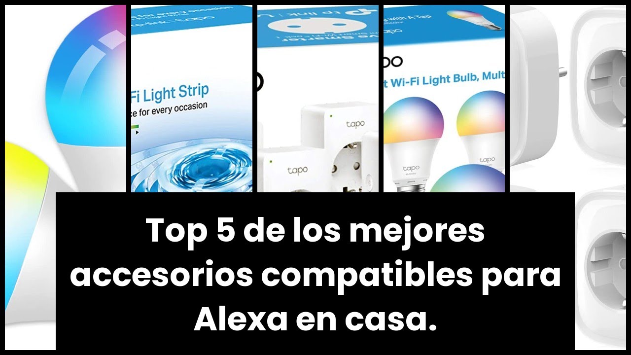 Alexa accesorios compatibles casa: Top 5 de los mejores accesorios  compatibles para Alexa en casa. 