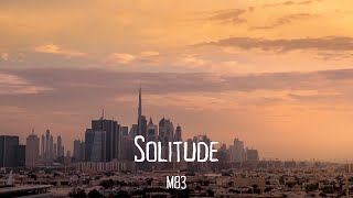 M83 - Solitude (best part remix)