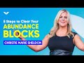 5 Steps To Clear Your Abundance Blocks | Christie Marie Sheldon