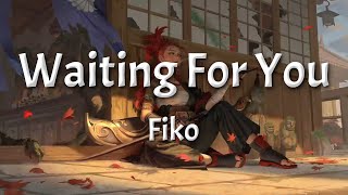 Fiko - Waiting For You (Lyrics)