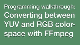 Decoding video pixel data in C++ using FFmpeg (Part 2)