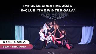 [K-CLUB:"THE WINTER GALA"] KAMILA "S&amp;M" BY RIHANNA || Impulse Creative