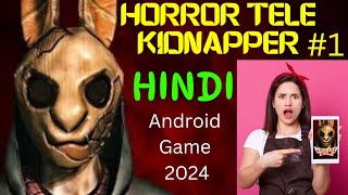 HORROR TELE 1 KIDNAPPER  || ANDROID GAME HINDI || 2024 screenshot 1