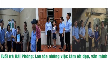 Tuổi trẻ Hải Phòng: Lan tỏa những việc làm tốt đẹp, văn minh