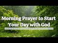 Morning Prayer to Start Your Day with God | Blessed Morning Prayer with Bible Verses