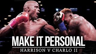 Harrison vs. Charlo II - THIS TIME IT'S PERSONAL | Boxing Motivation
