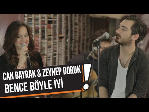Can Bayrak & Zeynep Doruk– Bence Böyle İyi (B!P Akustik)