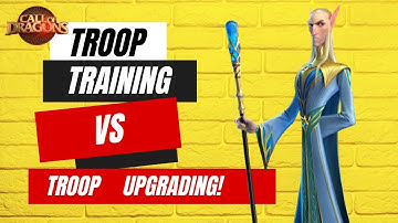 TROOP TRAINING VS TROOP UPGRADING! | Call of Dragons