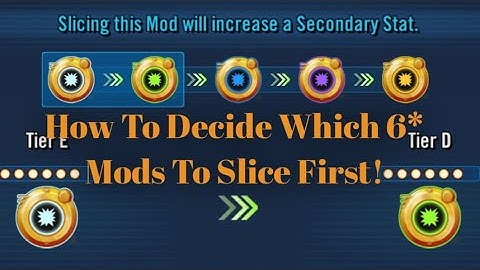 How to determine which 6* mods you should slice!