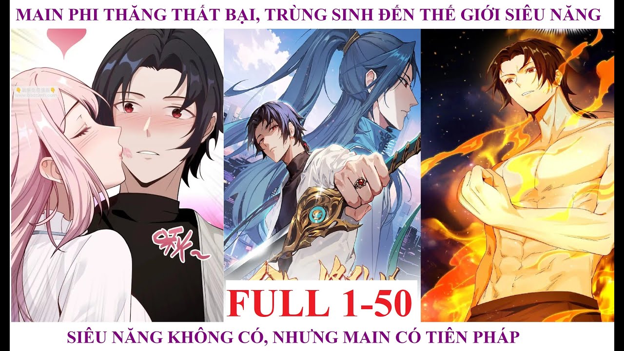 Full | Main phi thăng thất bại, trùng sinh đến thế giới siêu năng | Ngày mới Review