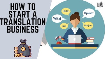 How to Start a Translation Business From Home | Very Easy-to-Follow Guide