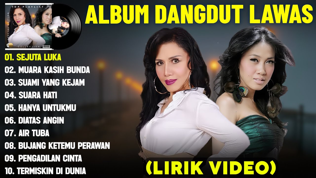 SEJUTA LUKA - DANGDUT LAWAS FULL ALBUM TERBAIK (LIRIK VIDEO) MUARA KASIH BUNDA - DANGDUT LAWAS 2025