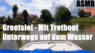 Unterwegs auf den Wasserstraßen rund um Greetsiel mit dem Tretboot ASMR mit Musik