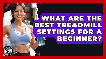 What Are The Best Treadmill Settings For A Beginner? - Running Beyond Limits