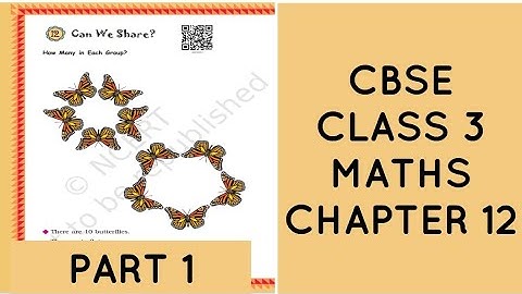CBSE( NCERT) CLASS 3 MATHS CHAPTER 12 "CAN WE SHARE" PART 1