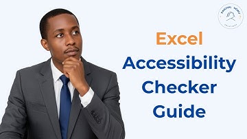 Excel Accessibility Checker Guide