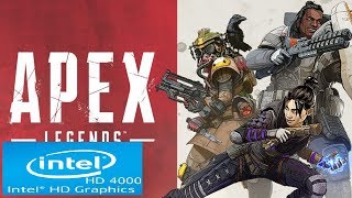 Apex Legends | Intel HD 4000 | Core i3 | Low Spec PC |